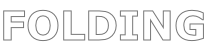 FOLDING